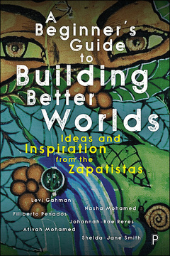 A Beginner’s Guide to Building Better Worlds