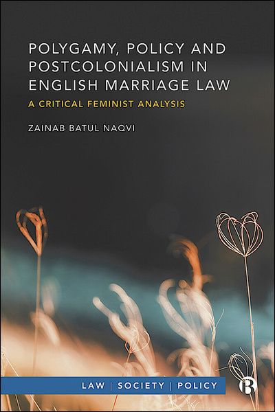 Bristol University Press Polygamy Policy And Postcolonialism In English Marriage Law A 