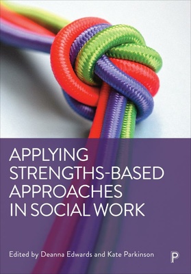 Applying Strengths-Based Approaches in Social Work