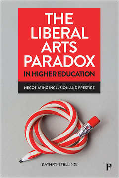 The Liberal Arts Paradox in Higher Education