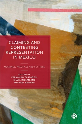 Claiming and Contesting Representation in Mexico