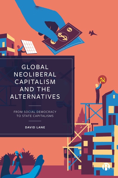 Global Neoliberal Capitalism and the Alternatives