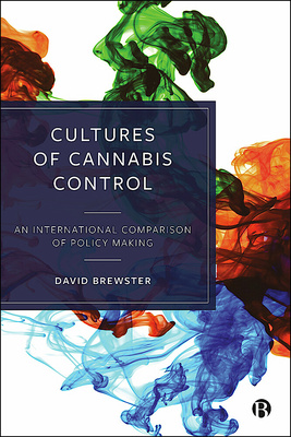 Cultures of Cannabis Control