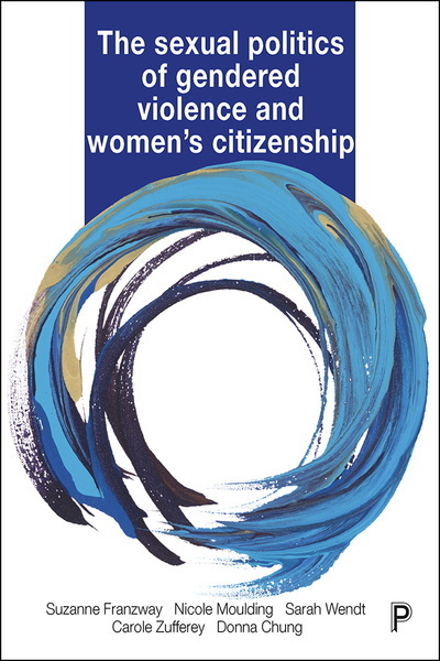 The Sexual Politics of Gendered Violence and Women&#039;s Citizenship