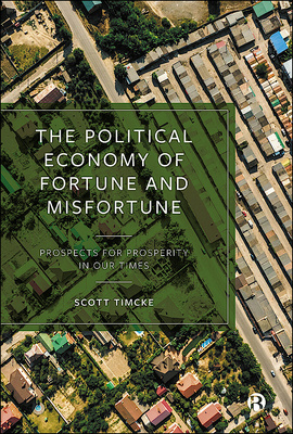 The Political Economy of Fortune and Misfortune
