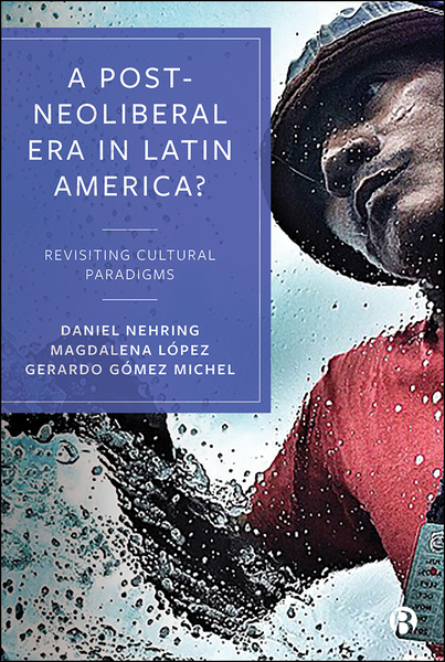 A Post-Neoliberal Era in Latin America?
