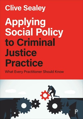 Applying Social Policy to Criminal Justice Practice