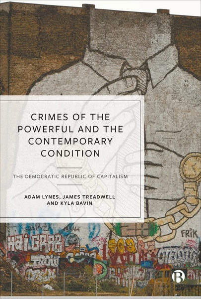 Crimes of the Powerful and the Contemporary Condition