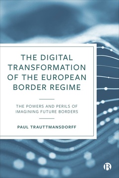 The Digital Transformation of the European Border Regime