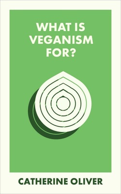 Catherine Oliver shows why the veganism movement has become a powerful social, political and environmental force. She discusses the health and environmental benefits of veganism, explores the practical and social impacts of the shift to eating plants, and explains why veganism is not just a diet, but a way of life.
