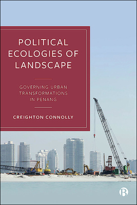 Political Ecologies of Landscape