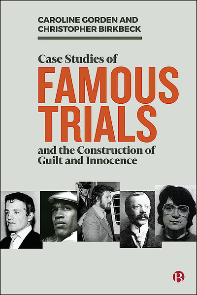 Case Studies of Famous Trials and the Construction of Guilt and Innocence cover.