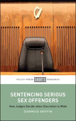 Sentencing Serious Sex Offenders