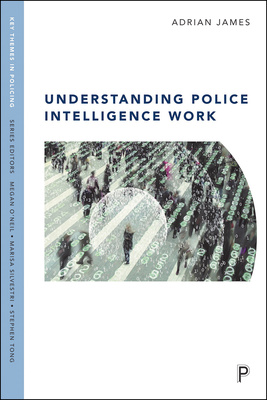Understanding Police Intelligence Work