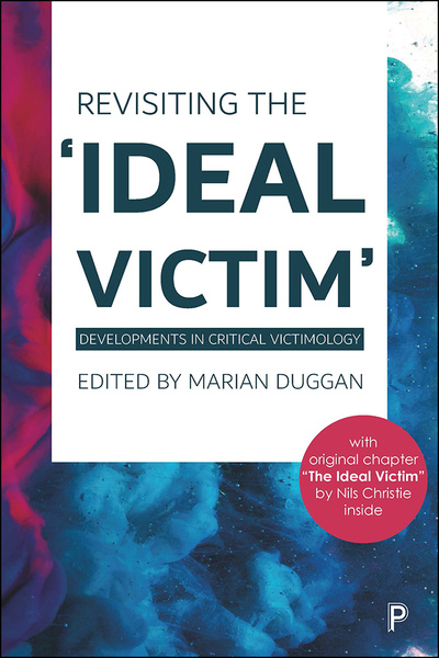 Revisiting the &#039;Ideal Victim&#039;