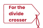 For the divide crosser