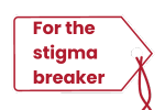 For the stigma breaker